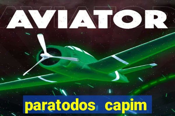 paratodos capim grosso bahia resultados